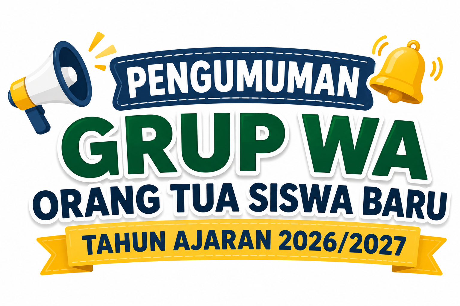 PENGUMUMAN GRUP WA ORANG TUA SISWA BARU TAHUN AJARAN 2026/2027 PENGUMUMAN GRUP WA ORANG TUA SISWA BARU TAHUN AJARAN 2026/2027